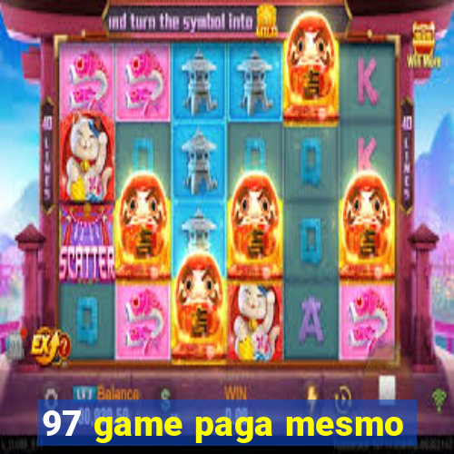 97 game paga mesmo